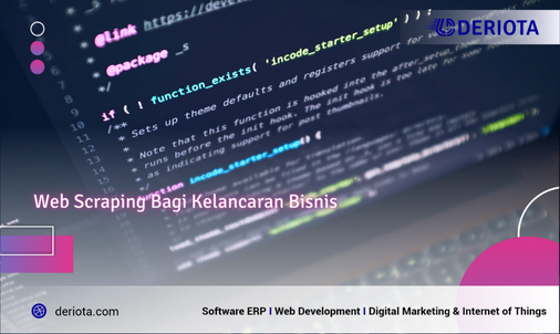 Ketahui Pentingnya Penggunaan Web Scraping Bagi Kelancaran Bisnis Anda!